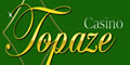 Topaze Casino